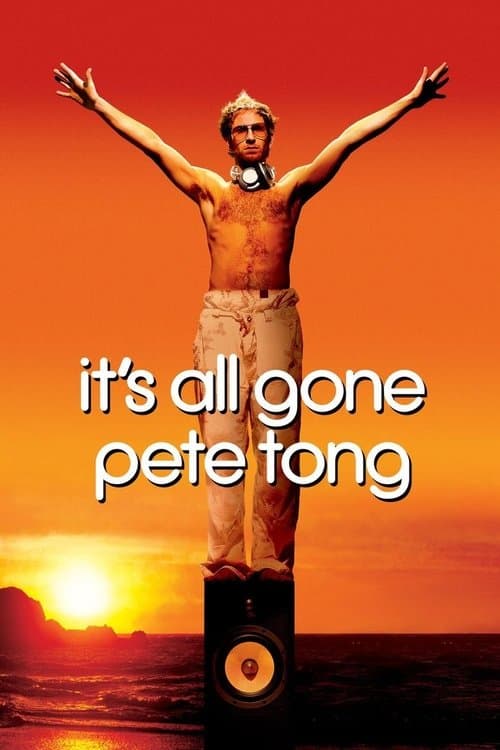 It's All Gone Pete Tong (2004) - Movie