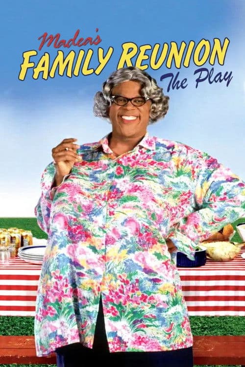 Tyler Perry's Madea's Family Reunion - The Play (2002)