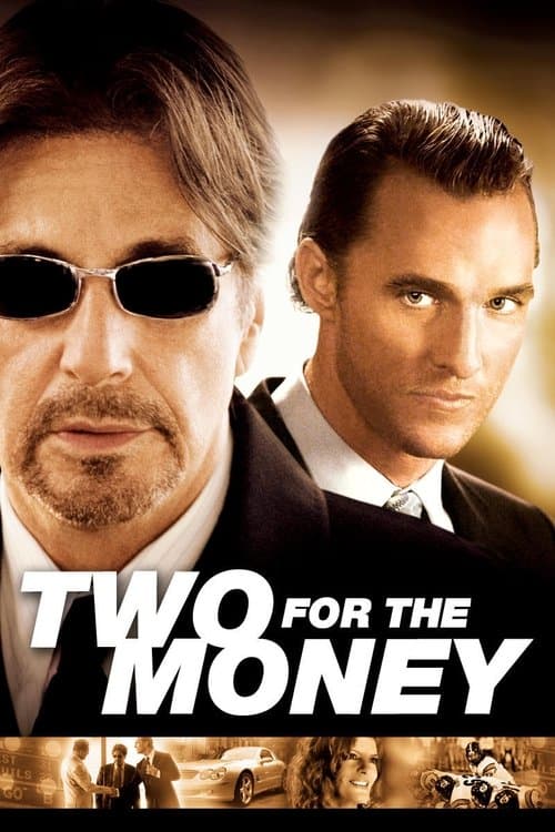 Two for the Money (2005) - Movie