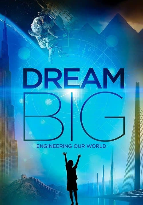 DreamBig EngineeringOurWorld (2017) - Movie