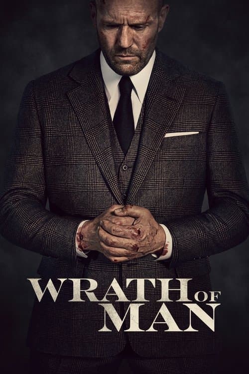 Wrath of Man (2021) - Movie