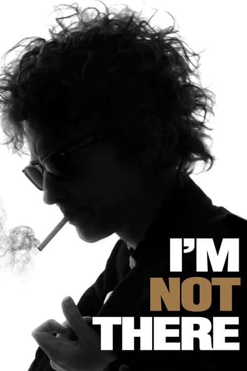 I'm Not There (2007) - Movie