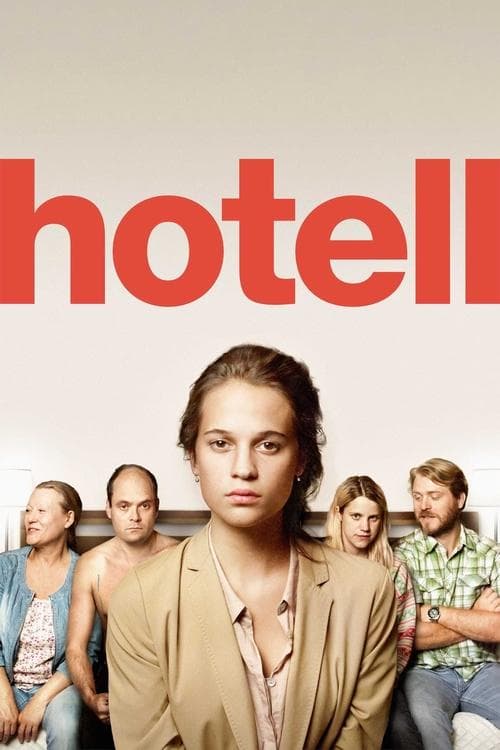 Hotell (2013) - Movie