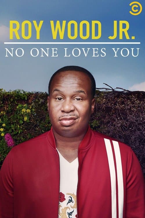 Roy Wood Jr.: No One Loves You (2019) - Movie