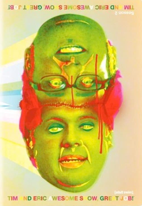 Tim and Eric Awesome Show, Great Job! - Season 2