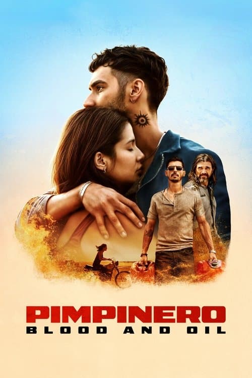 Pimpinero: Blood and Oil (2024) - Movie