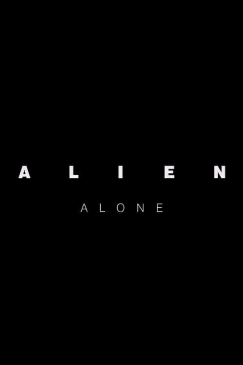Alien: Alone (2019)