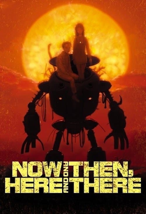 Now and Then, Here and There (1999) - TV