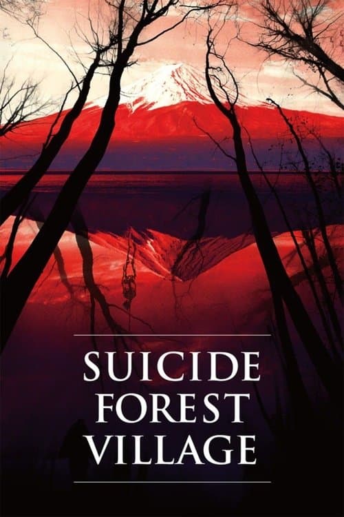 Suicide Forest Village (2021) - Movie